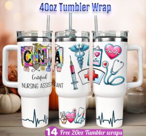 CNA Tumbler wrap Nursing Assistant 40 oz tumbler Sublimation Design