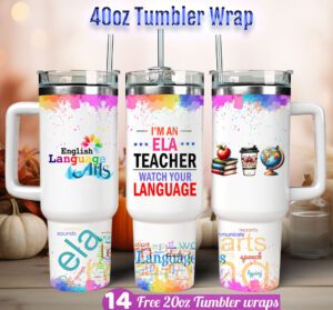 ELA Teacher Tumbler wrap 40 oz tumbler Sublimation Design