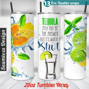 Tequila Tumbler wrap Alcohol Drinks 20 oz skinny tumbler Sublimation Design